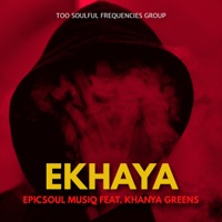 Ekhaya (feat. Khanya Greens) - Single - EpicSoul MusiQ