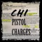 Pistol Charges - Chi lyrics