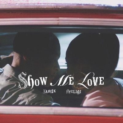 Show Me Love (feat. Ayeligi) - Single