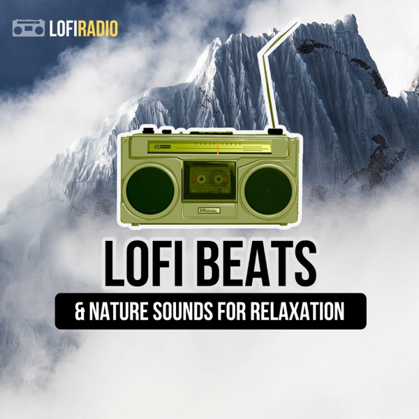 Lo Fi Beats & Nature Sounds For Relaxation