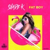 SHADE K - Fat Boy