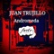 Andromeda (Kereni Remix) - Juan Trujillo lyrics