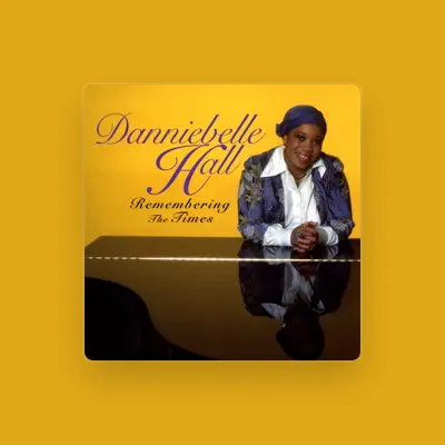 Listen to Danniebelle Hall, watch music videos, read bio, see tour dates & more!