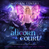 The Alicorn Court - Megan Linski