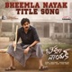 Bheemla Nayak Title Song From Bheemla Nayak Single