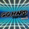 Go Hard (feat. Bigredcap) [Club Mix] - Tom & Hills lyrics