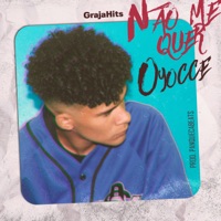 Não Me Quer - Single - Oyocce, GrajaHits & Panquecabeats