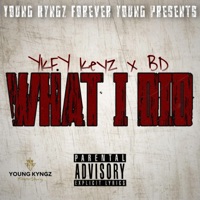 What I Did (Freestyle) - Single - Ykfy Keyz
