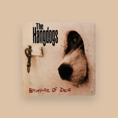 Listen to The Hangdogs, watch music videos, read bio, see tour dates & more!