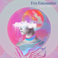 Forget-Me-Not (feat. Vernau Mier, Pere Bujosa, Diego Hervalejo, Lucas Martinez, Josep Cordobés & Khemist) - Single - Fox Encounter
