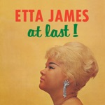 Etta James - Anything To Say You're Mine
