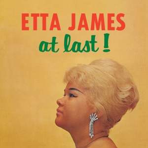 Etta James - At Last - 113.63 -  - 7B - Lyrics - Zortam Music