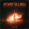pusti majko