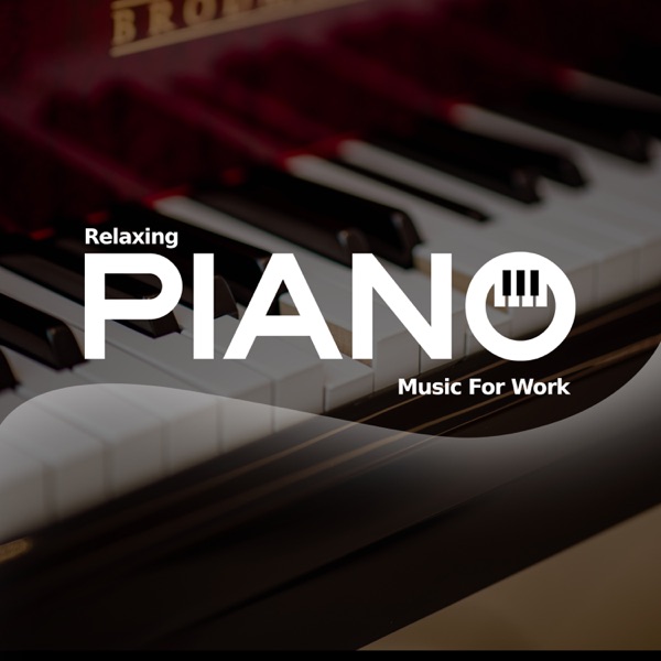 Relaxing Piano Music For Work