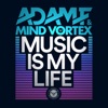 Music Is My Life - Single