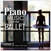 Piano Music for the Ballet, Lesson 3: Music from the Classic Fairy Tales - Alessio De Franzoni