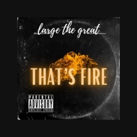 That's Fire - Single - Large the Great