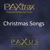 Paxtrax Professional Backing Tracks: Christmas Songs - Paxus Productions