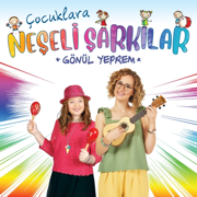 Çocuklara Neşeli Şarkılar - Gönül Kazancı Yeprem