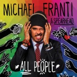 Michael Franti & Spearhead - All People (feat. Gina René)