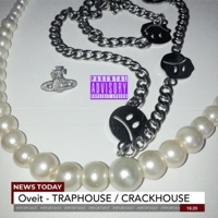 Traphouse / Crackhouse - Single - Oveit