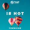 Stream & download Is Hot - Single