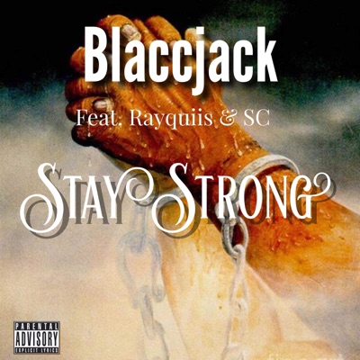 Stay Strong (feat. Rayquiis & SC) - Single