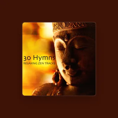 Listen to Zen Hymns Meditation Buddha, watch music videos, read bio, see tour dates & more!