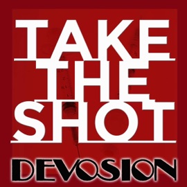 Take the Shot Devosion