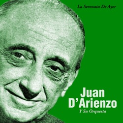 Alberto Echagüe & Juan d'Arienzo y Su Orquesta Típica - Paciencia