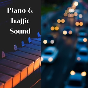 Piano & Traffic Sound in the Background