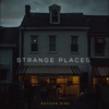 Strange Places, 2017