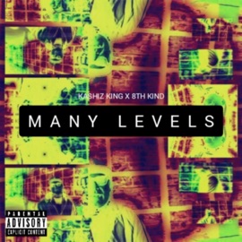 Many levels (feat. 8th Kind) Kashiz King