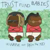 Stream & download Trust Fund Babies