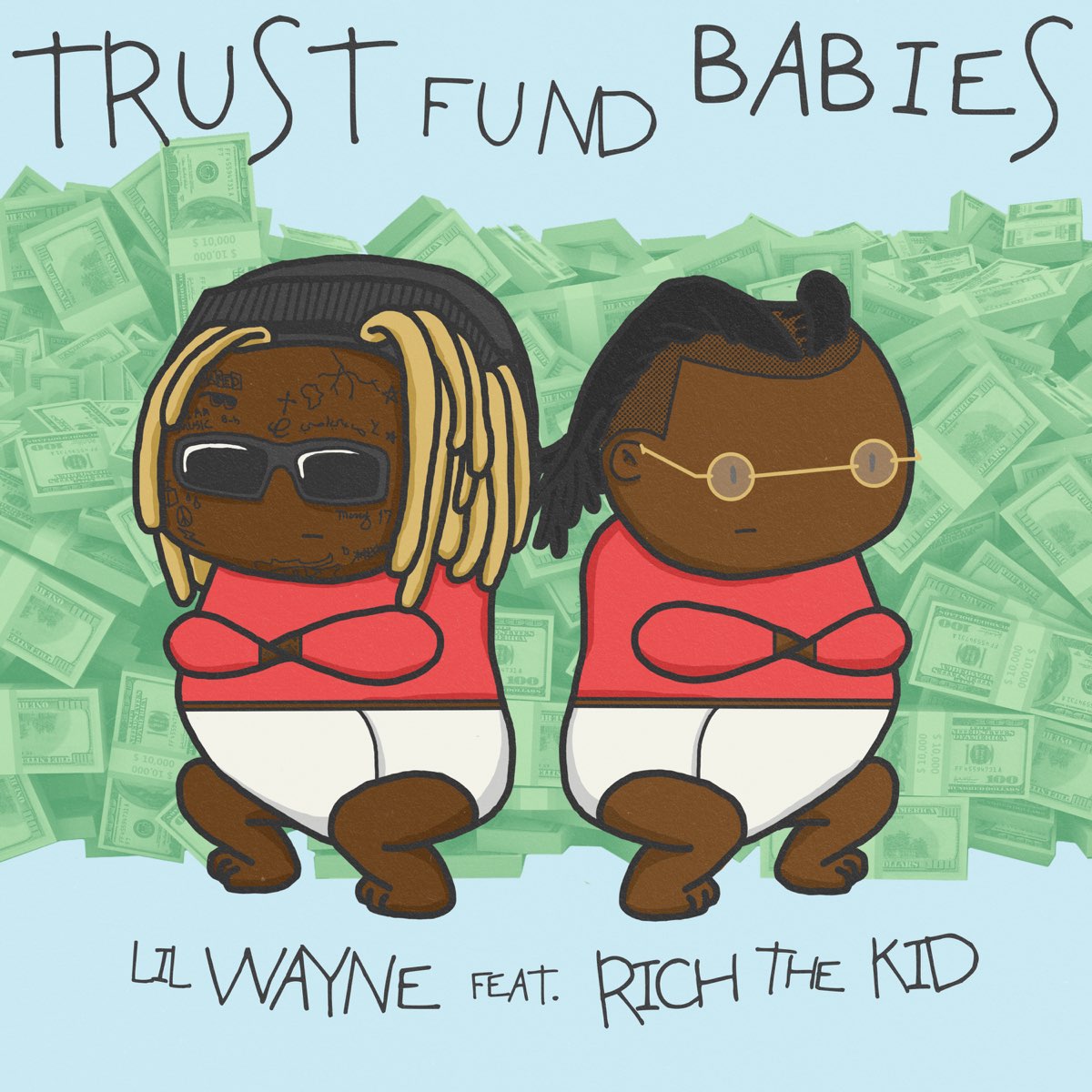 Trust Fund Babies - Album by Lil Wayne & Rich The Kid - Apple Music