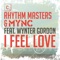 I Feel Love (feat. Wynter Gordon) [DJ PP Remix] - Rhythm Masters & MYNC lyrics