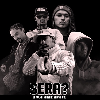 Sera? (feat. Joes Yawar Cru, JASON YAWAR CRU & MONFU YAWAR CRU) - Single