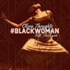 #Blackwoman (feat. The Syrin & Cleva Thoughts) - Single