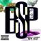 B.S.P (Big S*** Popper) [feat. Rezzo LaFlare] - Mozayy Escobar lyrics