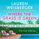 Lauren Weisberger - Where the Grass Is Green