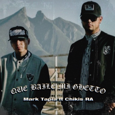 Que Baile Mi Ghetto (feat. Chikis RA) - Single