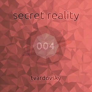 Secret Reality 004 (DJ Mix)
