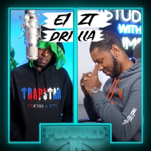 E1 x ZT x Drilla x Fumez The Engineer - Plugged In (feat. E1 (3X3))