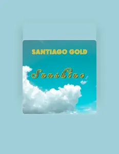 收听 Santiago Gold、观看音乐视频、阅读小传、查看巡演日期等 ！