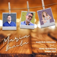 Maria Bonita (feat. Nena Queiroga & André Rio) - Single - Marcelo Miranda
