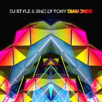 Diamonds - Single by DJ Style & Shelly Sony album reviews, ratings, credits