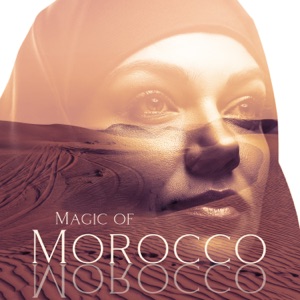 Magic of Morocco