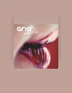 Ascolta Aria2, guarda video musicali, leggi la biografia, vedi le date del tour & altro!