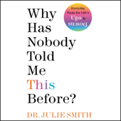 Why Has Nobody Told Me This Before? - Julie Smith Cover Art