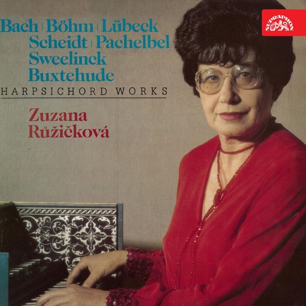 Bach, Böhm, Lübeck, Scheidt, Pachelbel, Sweelinck and Buxtehude: Harpsichord Works